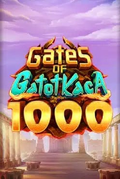 Gates of Gatot Kaca x 1000